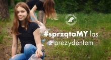 #sprzątaMY polskie lasy z Prezydentem Rzeczypospolitej Polskiej